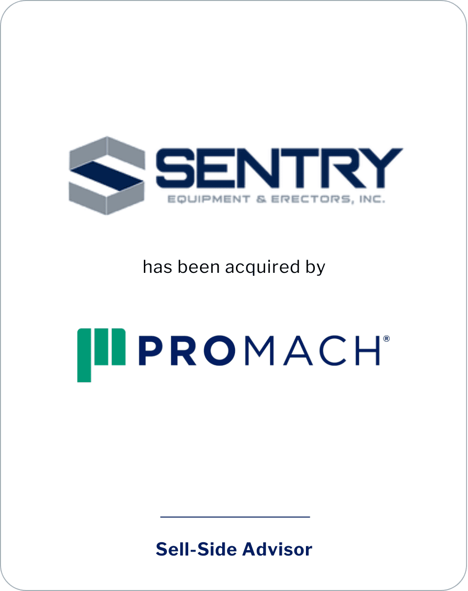 SC&H Capital Advises Sentry Equipment & Erectors, Inc. (Sentry) in Sale to Pro Mach, Inc.